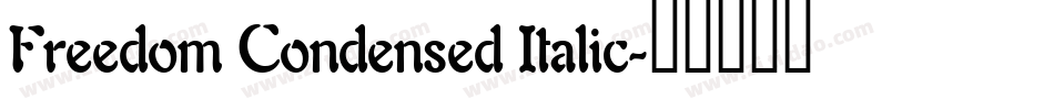 Freedom Condensed Italic字体转换